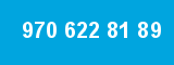 970 622 81 89